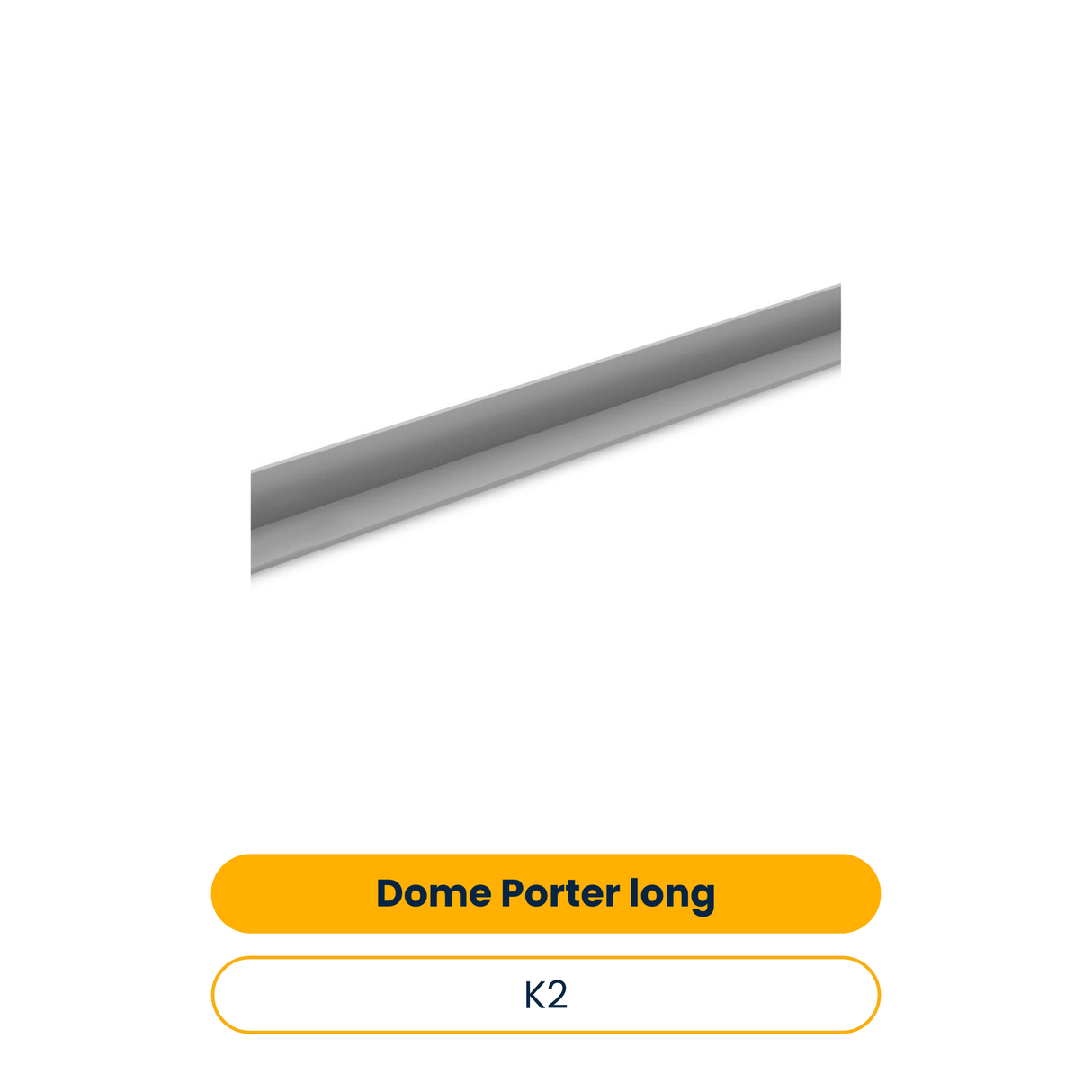 K2 Dome Porter long (10 Stk.) (Art.-Nr. 2003151)