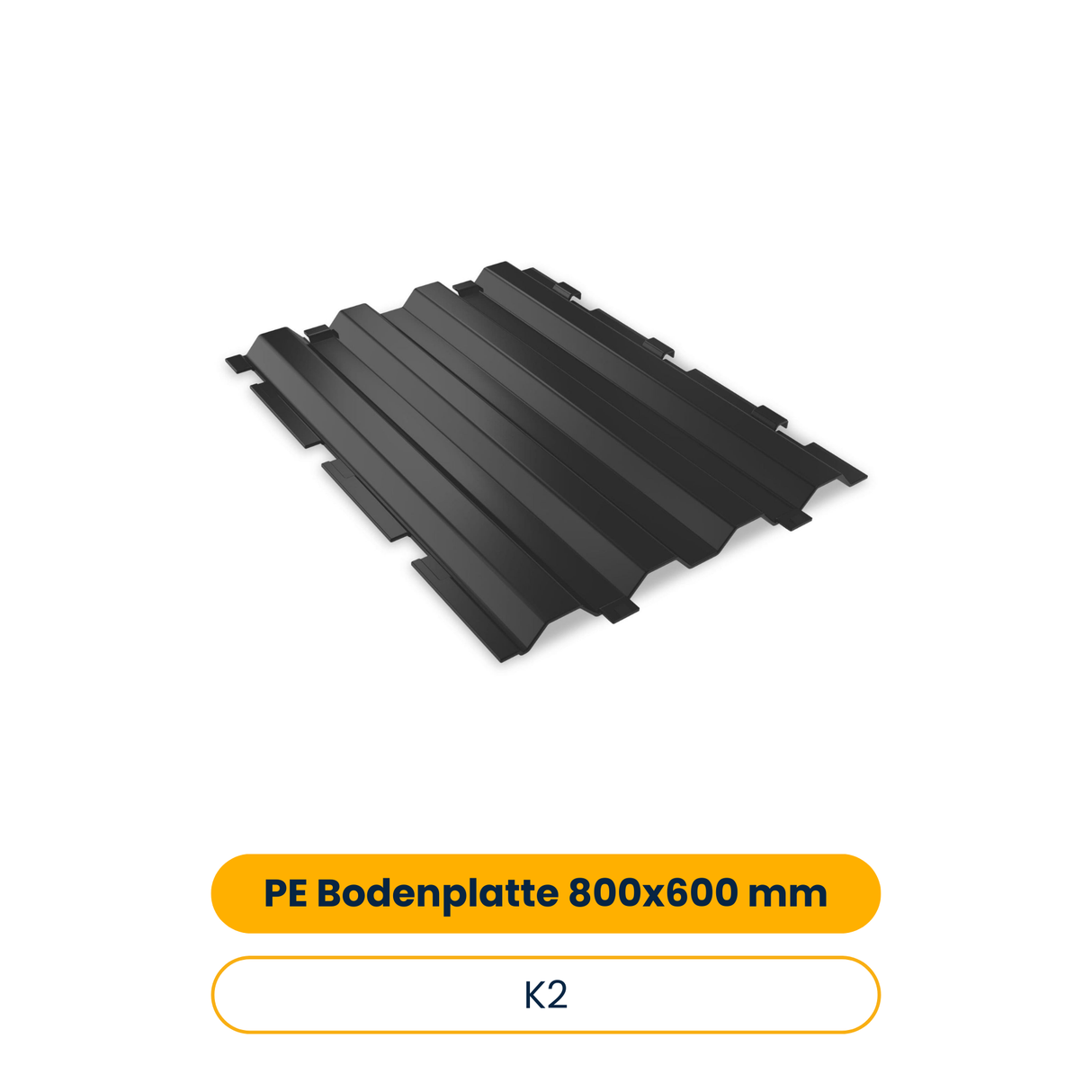 K2 PE Bodenplatte 800x600mm / EuCertPlast (Art.-Nr. 2003389)