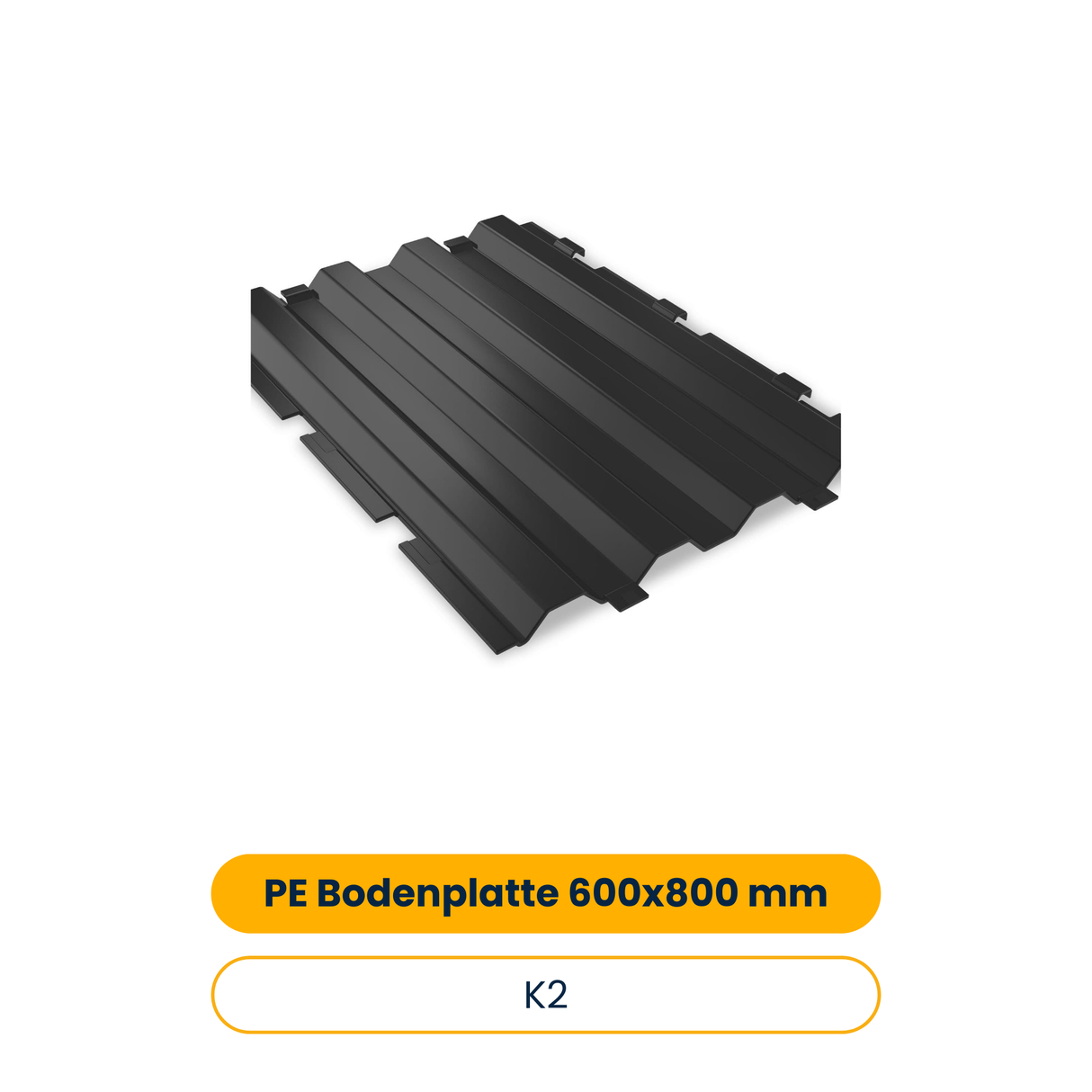 K2 PE Bodenplatte 600x800 mm (Art.-Nr. 1001572)